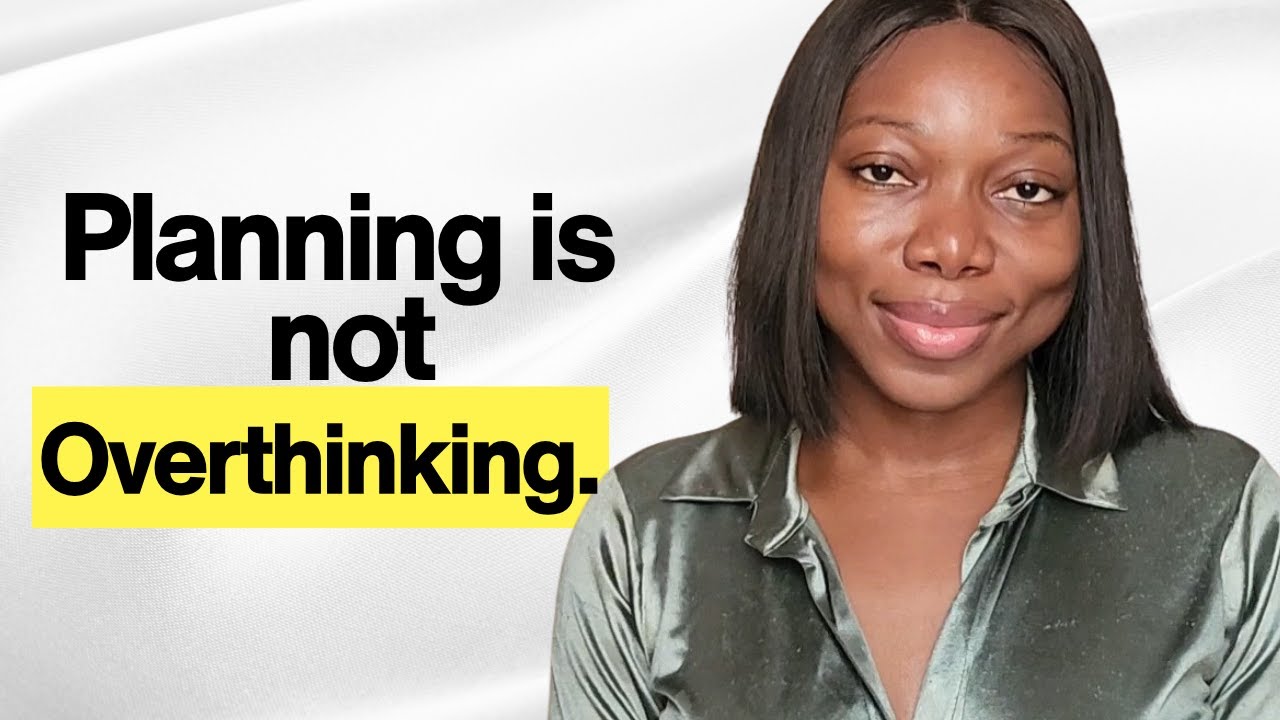 Planning is not Overthinking!