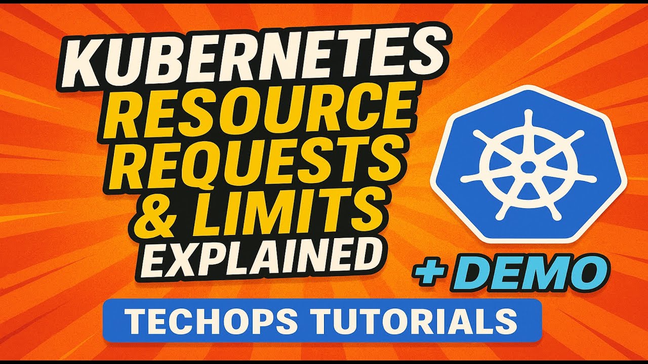 32. Kubernetes Resource Requests & Limits Explained + Demo