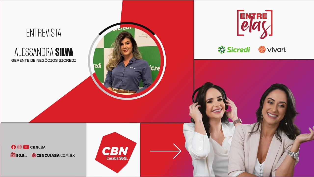 Entre Elas na CBN | Alessandra Silva   - Gerente de negócios Sicredi