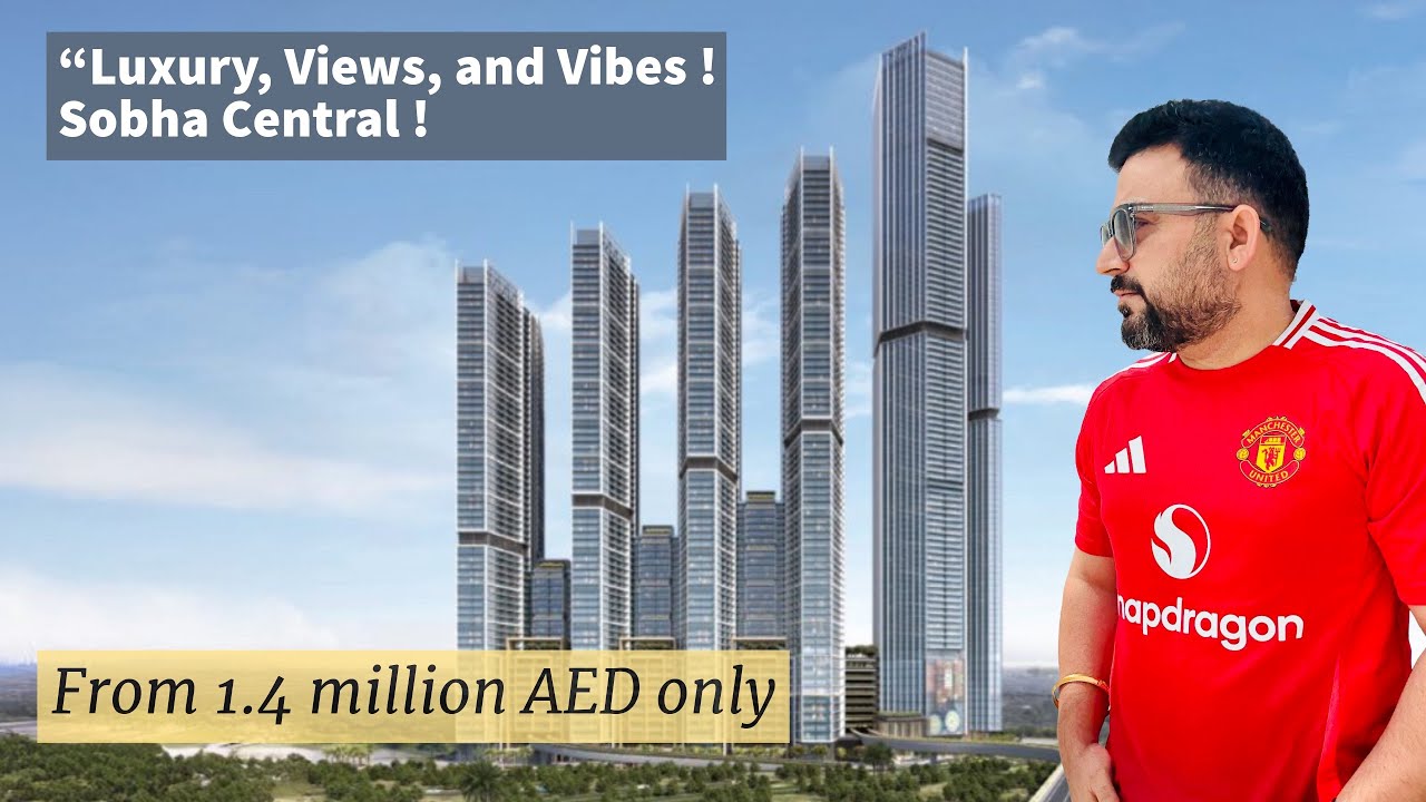 INSIDE SOBHA CENTRAL BY SOBHA REALITY. DETAILED PRESENTATION. ON SHEIKH ZAYED ROAD DUBAI.