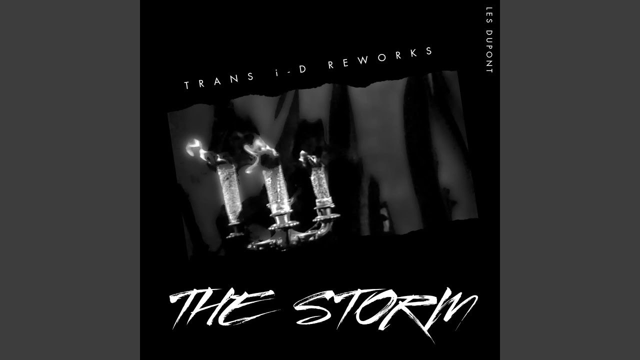 The Storm (Trans I-D Rework)