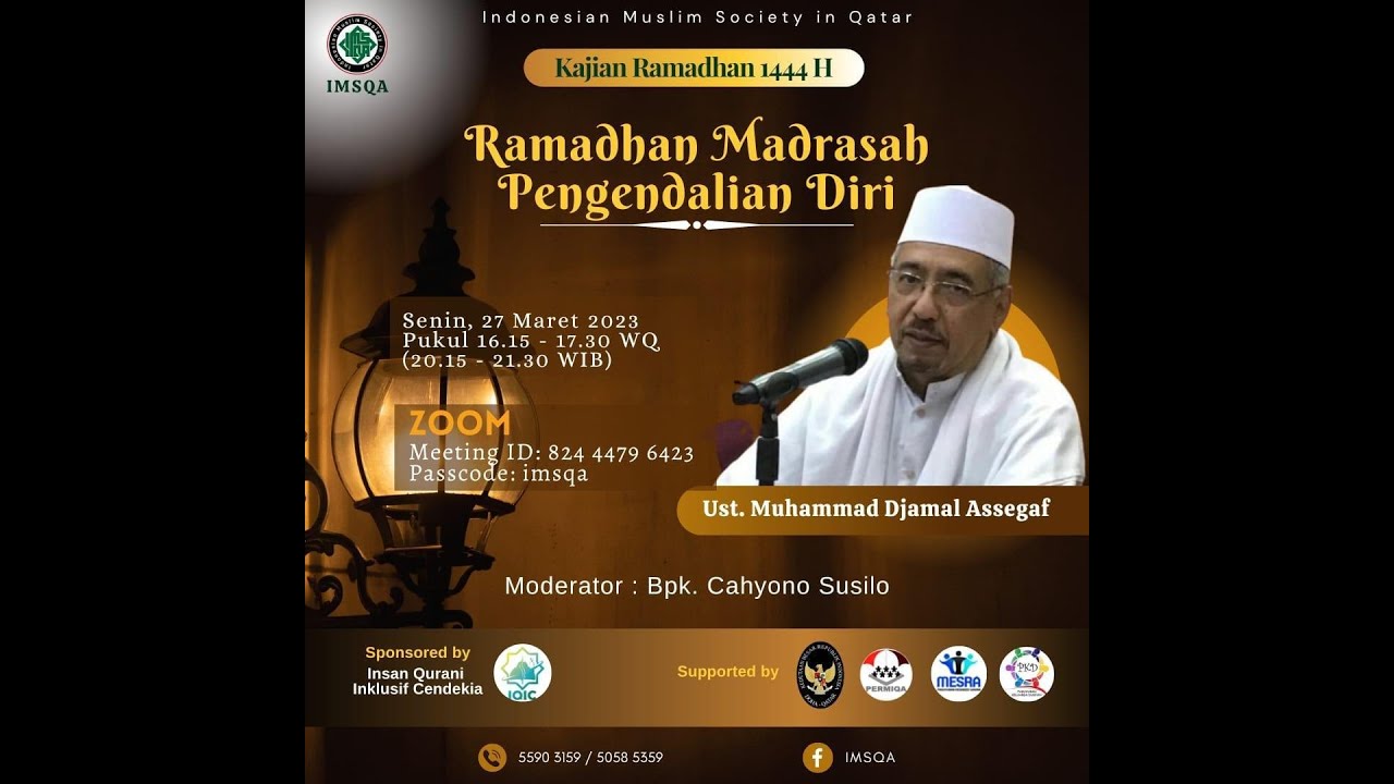 Ramadhan Madrasah Pengendalian Diri - Ust. M. Djamal Assegaf - IMSQA QATAR