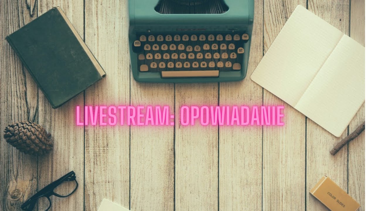 Livestream: Opowiadanie