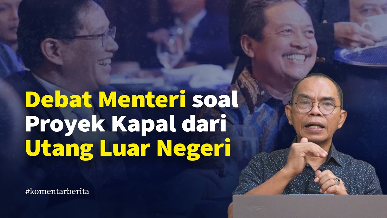 Ternyata ada proyek galangan kapal dari utang luar negeri #komentarberita