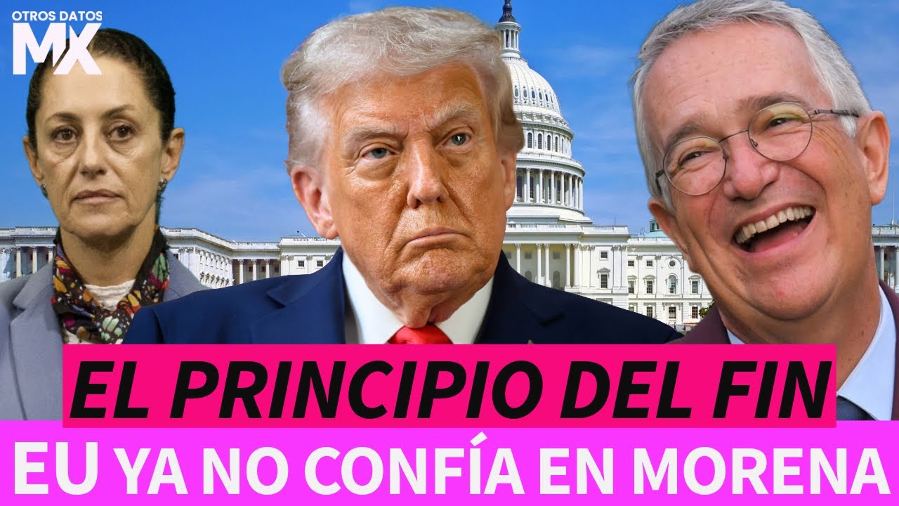 🔥 EL PRINCIPIO DEL FIN 🔥🇺🇸 Washington ya no confía en Morena 🇲🇽