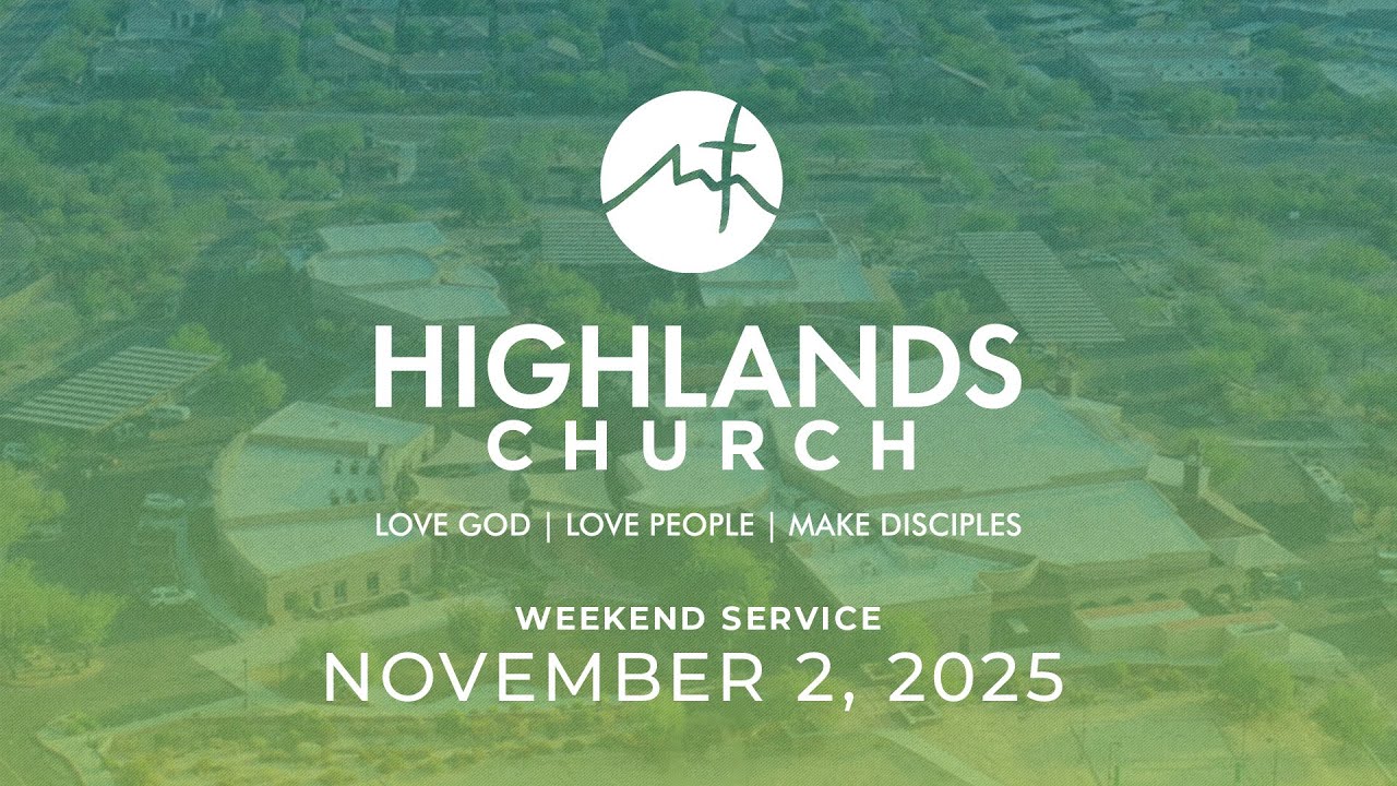 Highlands Worship Service - November 2, 2025