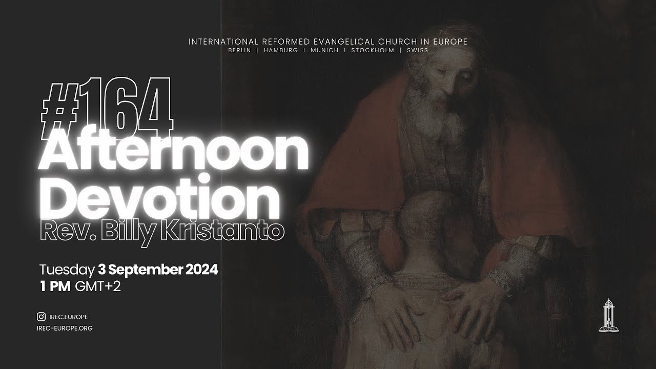 Renungan Siang #164 (Pujilah TUHAN, Hai Jiwaku!) - Pdt. Billy Kristanto - IREC Europe