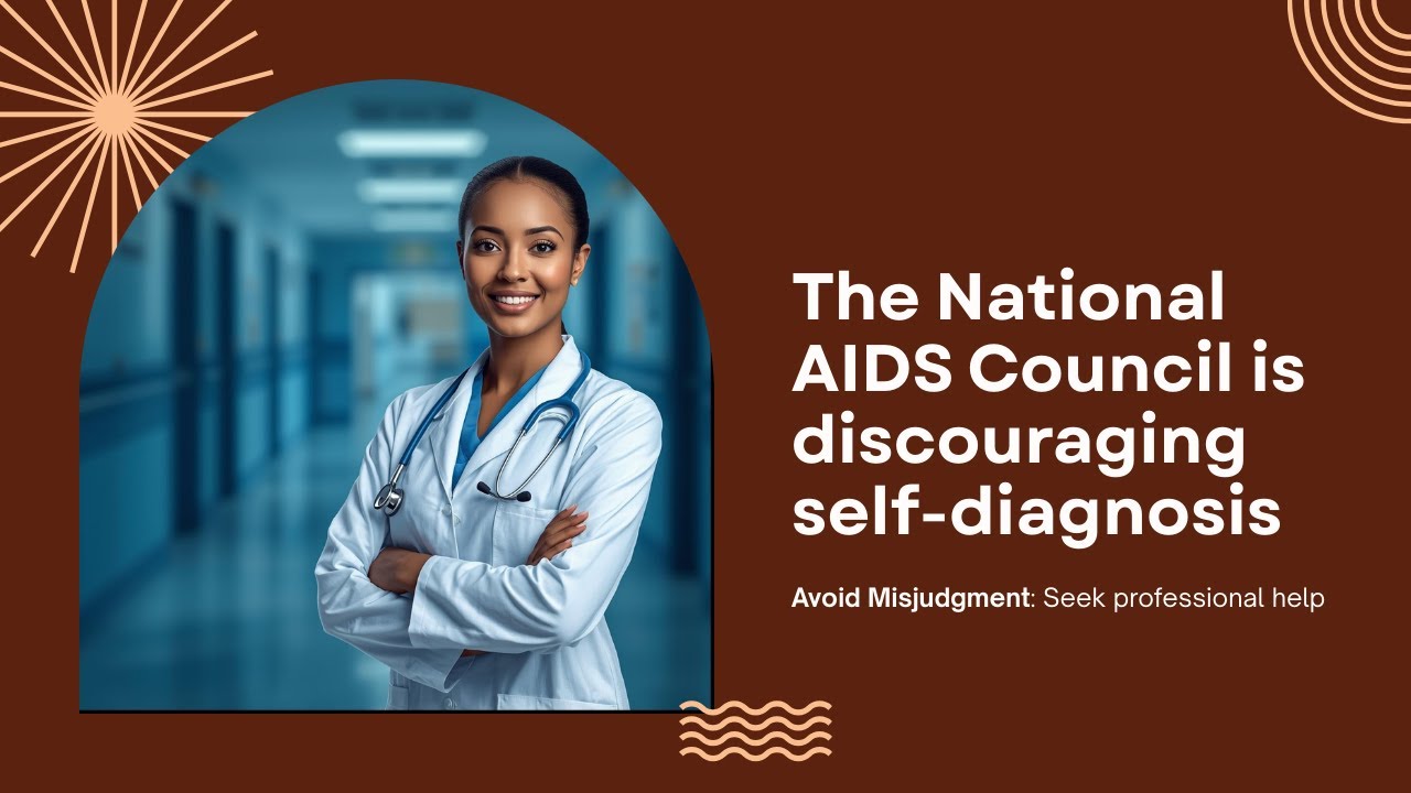 Don't Diagnose HIV Using Your Eyes, says the National AIDS Council
