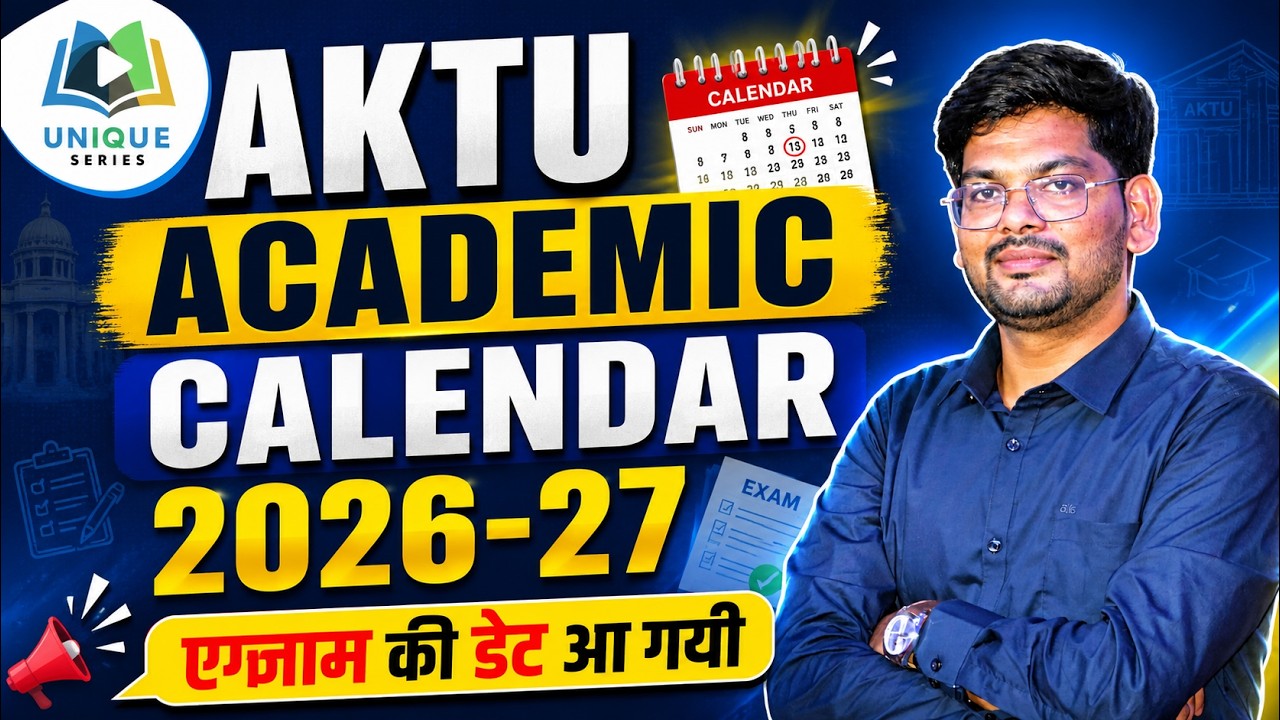 AKTU Academic Calendar 2026-27 OUT 🔥 Exam Date आ गई | Odd & Even Semester | LIVE
