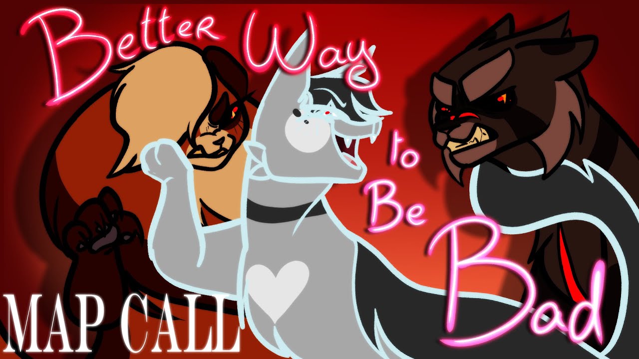 [BACKUPS OPEN] MAP CALL - Better Way to Be Bad - Warrior Cat AU MAP
