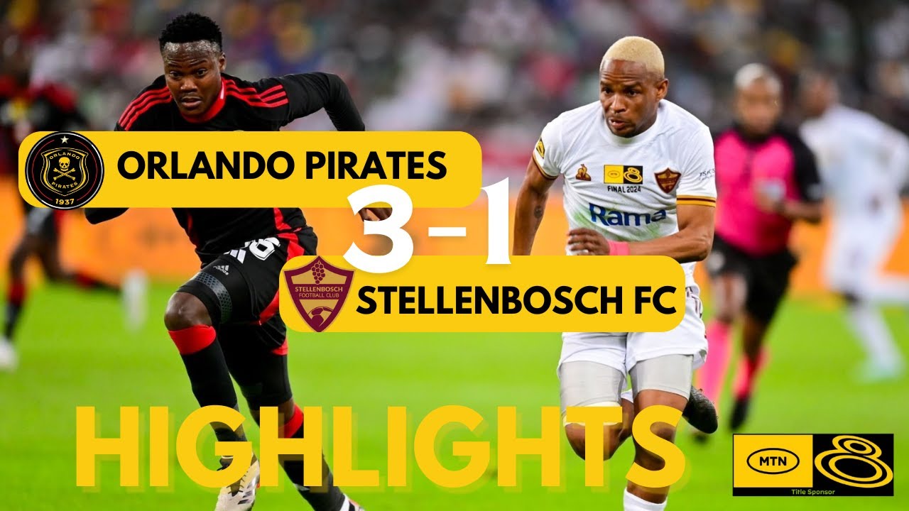 Orlando Pirates Clinch MTN 8 Title with 3-1 Victory Over Stellenbosch FC