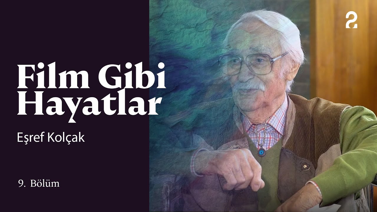 Eşref Kolçak | Hülya Koçyiğit ile Film Gibi Hayatlar | 9. Bölüm @trt2