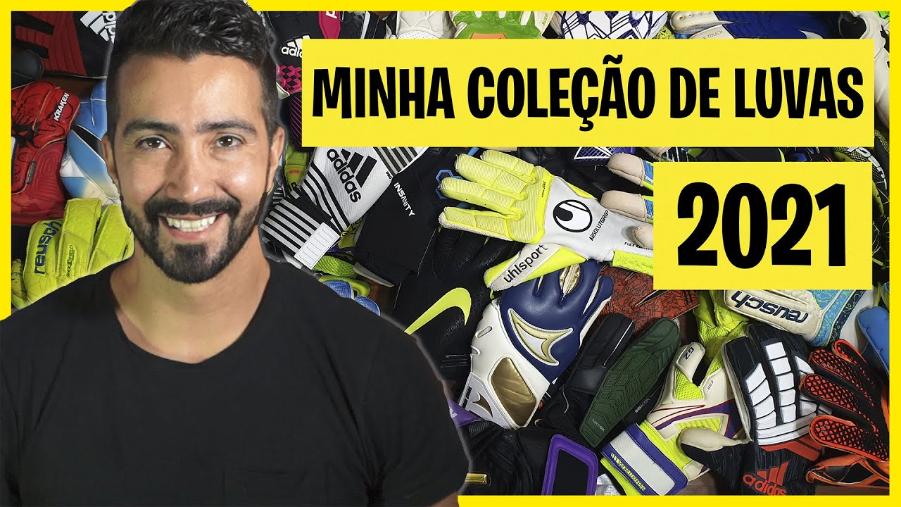 MINHA COLEÇÃO DE LUVAS DE GOLEIRO 2021