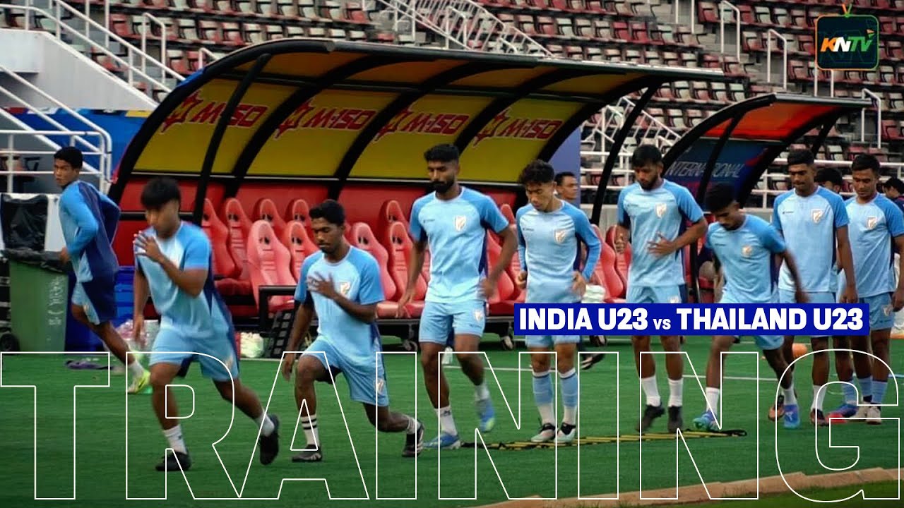 India U23 Team Training vs Thailand U23 | India vs Thailand International Friendly