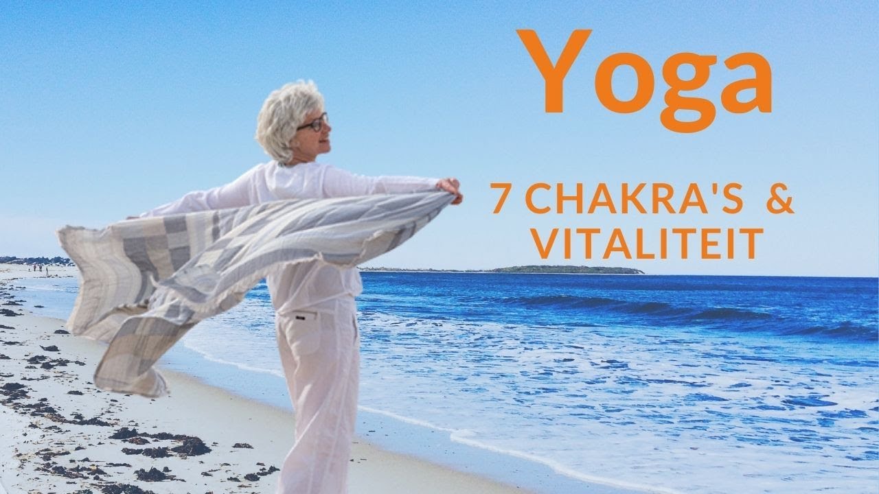 De 7 Chakra's - Yogaoefeningen voor meer vitaliteit en een evenwichtiger bestaan