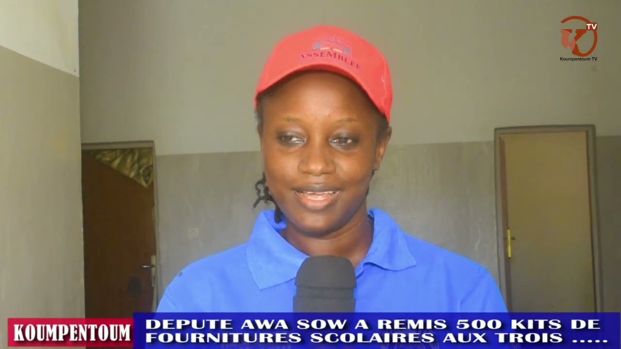 KOUMPENTOUM : DEPUTE AWA SOW A REMIS 500 KITS DE FOURNITURES SCOLAIRES AUX TROIS DIFFERENTES .......