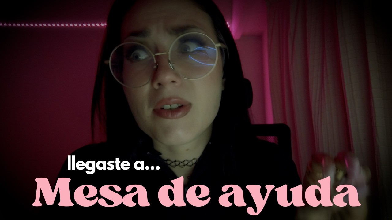 mesa de ayuda💸🤓 roleplay  | ASMR en español