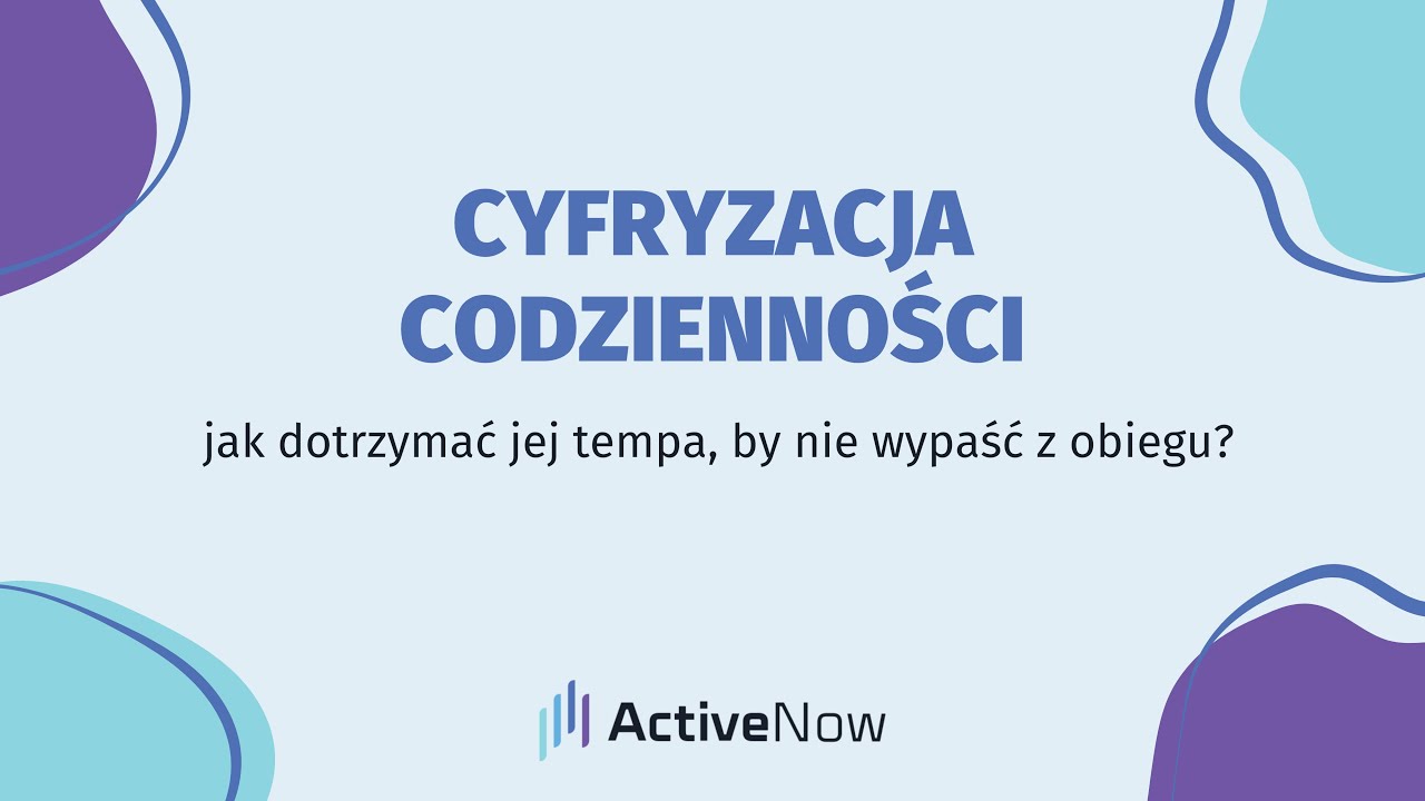 Cyfryzacja codzienności - jak dotrzymać jej tempa, by nie wypaść z obiegu?