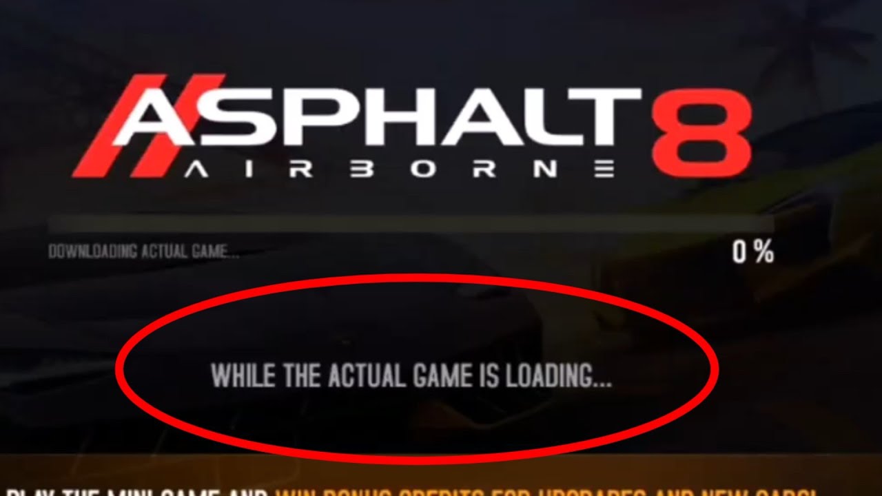 Fix Ashphalt 8 airborne While the actual game is loading Problem Solve