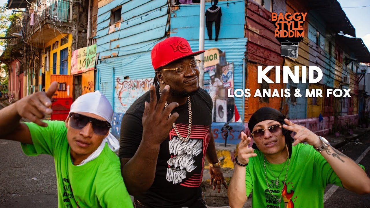 DJ Chiqui Dubs, @LosAnaisPty_ & @MrFoxMusica  - KINID (Official Music Video) BAGGY STYLE RIDDIM