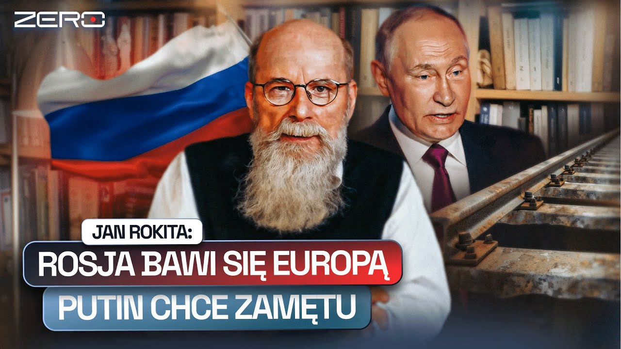 JAN ROKITA O ROSJI, DYWERSJI I KONTROLOWANYM CHAOSIE W EUROPIE