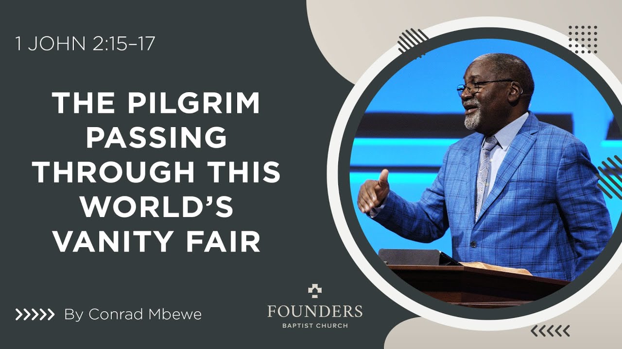 Conrad Mbewe: The Pilgrim Passing through this World’s Vanity Fair | Truth In Love 2026