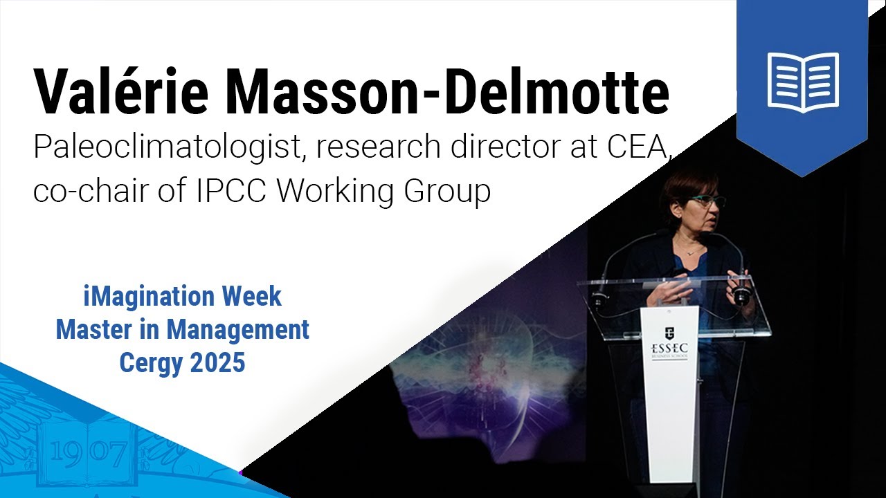 Valérie Masson-Delmotte | ESSEC iMagination Week Master in Management 2025