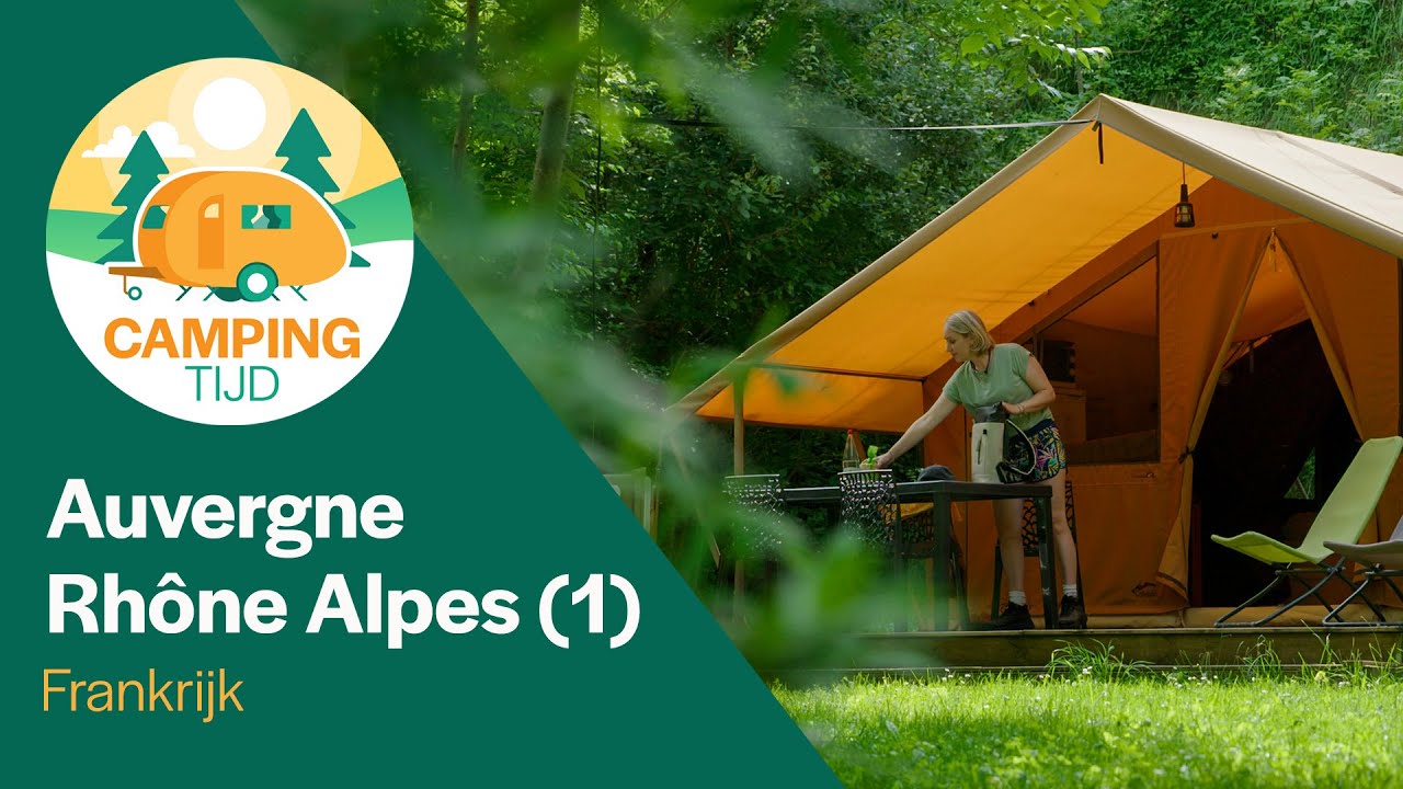 Auvergne Rhône Alpes (1) I Frankrijk I Campingtijd S3E7