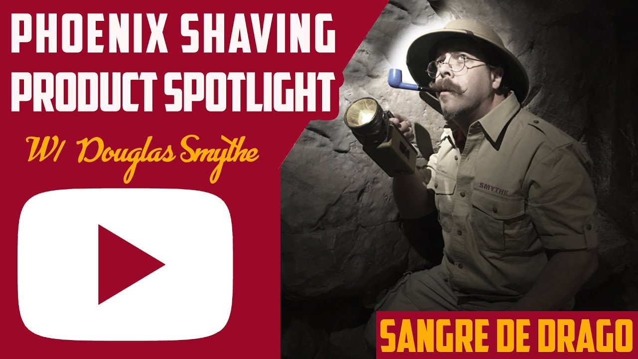 Sangre De Drago Traditional Shaving Product Spotlight by Phoenix Shaving | with Douglas Smythe