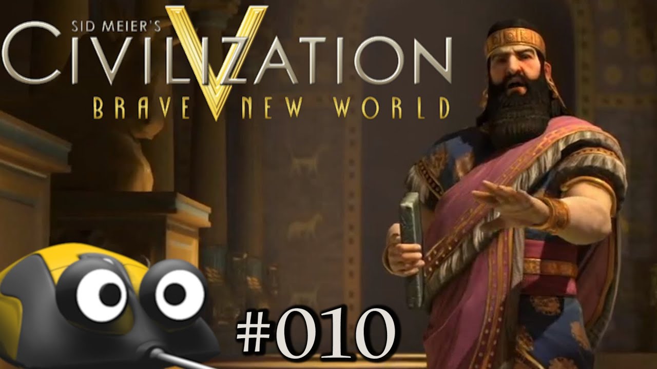 Let's Play Civ 5 Brave New World - Assyrer - Unsterblicher - Part 10 (Gameplay Deutsch German)
