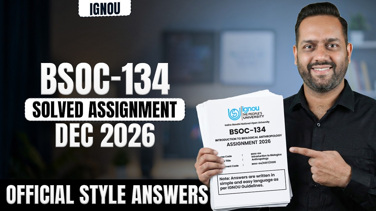 IGNOU BSOC 134 Solved Assignment 2026 | IGNOU BSOC 134 Methods for Sociological Enquiry Assignment