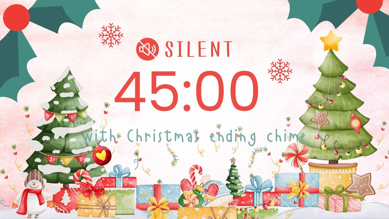 🎄 45 Minute Silent Timer 🔇 5s Ticking End & Christmas Alarm 🎅
