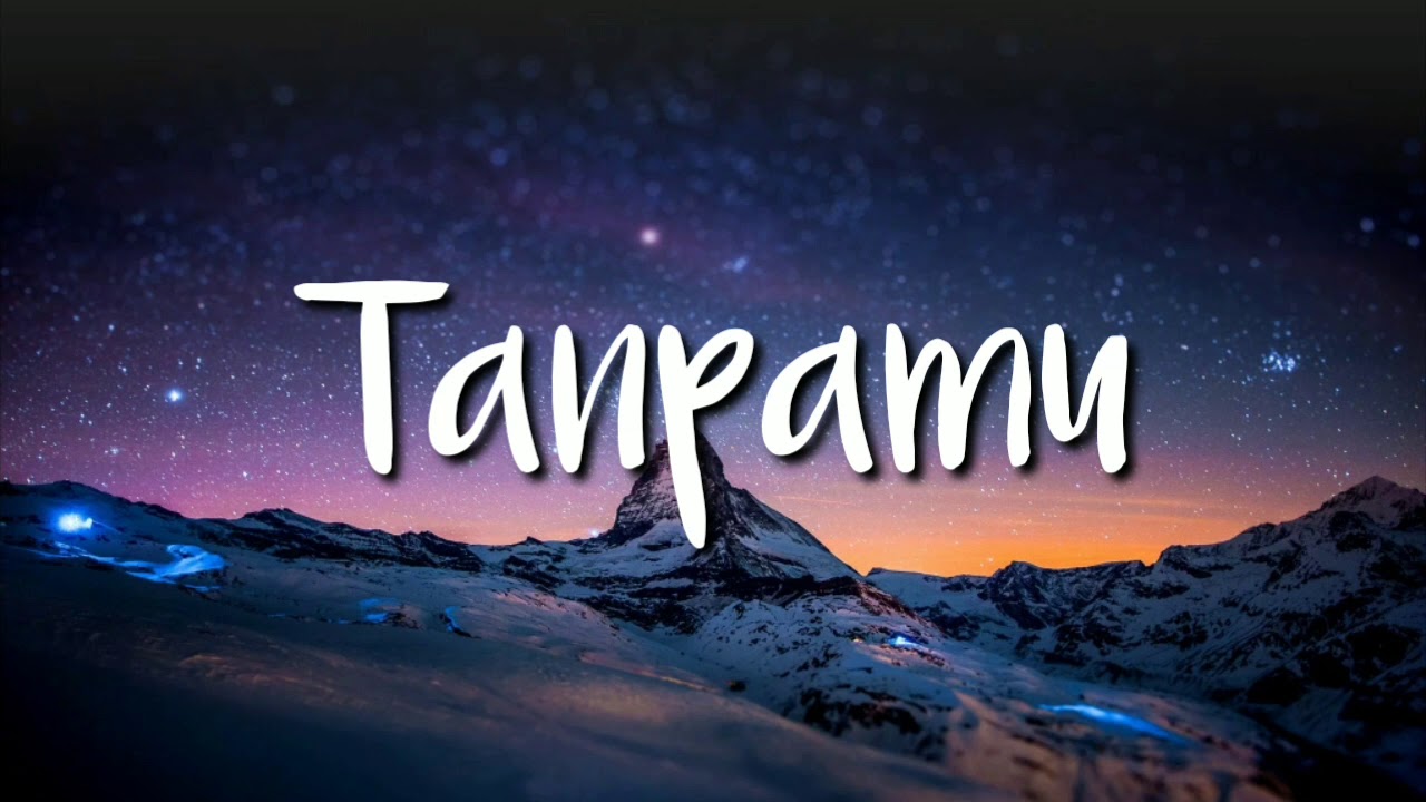 THE TITANS - TANPAMU (LIRIK)