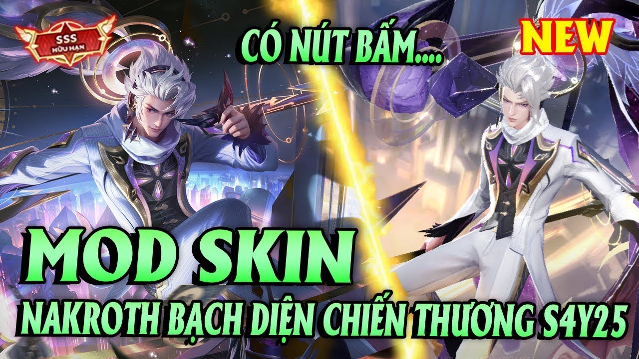 Hướng Dẫn Mod Skin Nakroth Bạch Diện Chiến Thương Có Nút Bấm Mùa S4 2025 Full Hiệu Ứng Liên Quân