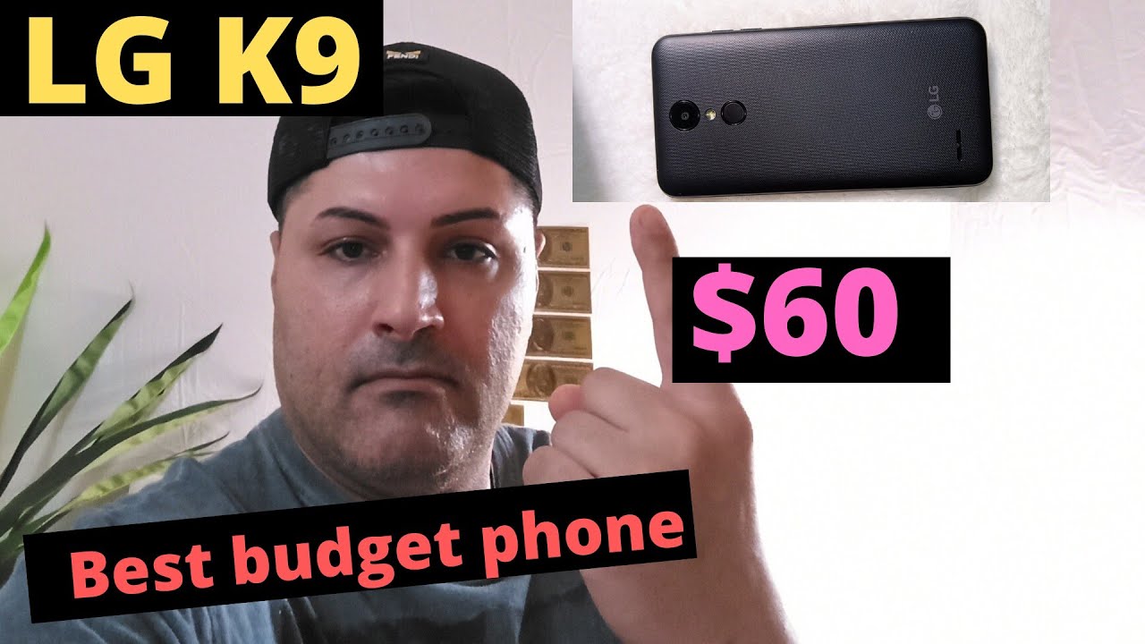 LG K9 best cheapest smartphone you can buy