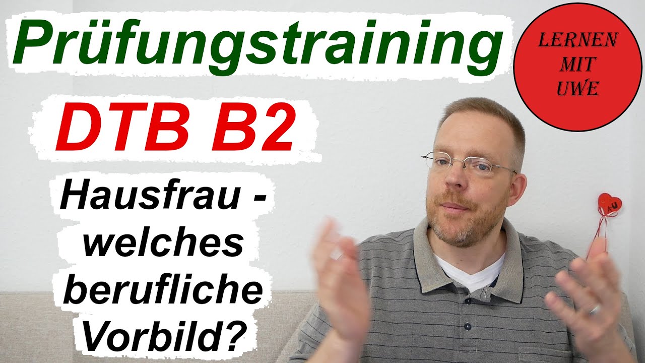 Deutsch-Test für den Beruf B2 – 18a – Sprechen Teil 1 – Thema 4: berufliches Vorbild als Hausfrau