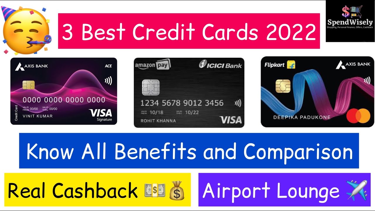 Flipkart Axis Vs Axis Ace Vs ICICI Amazon Pay : Best Credit Card 2022 । Know Hidden Benefits