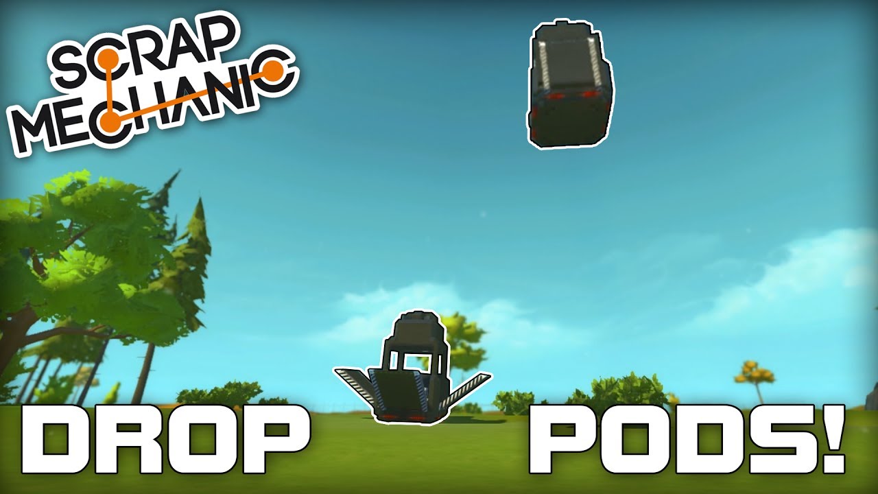 Reinforcement Drop Pods! (Scrap Mechanic #168)