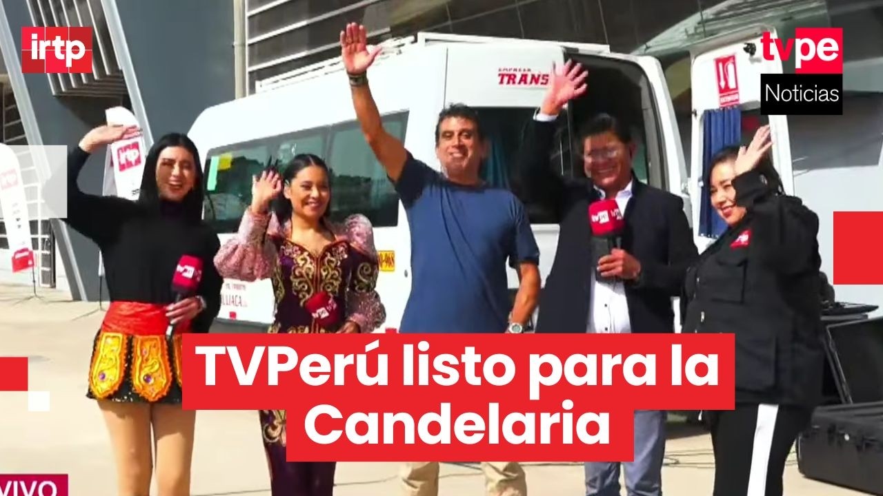 TVPerú despliega gran cobertura en Puno para la Festividad de la Virgen de la Candelaria