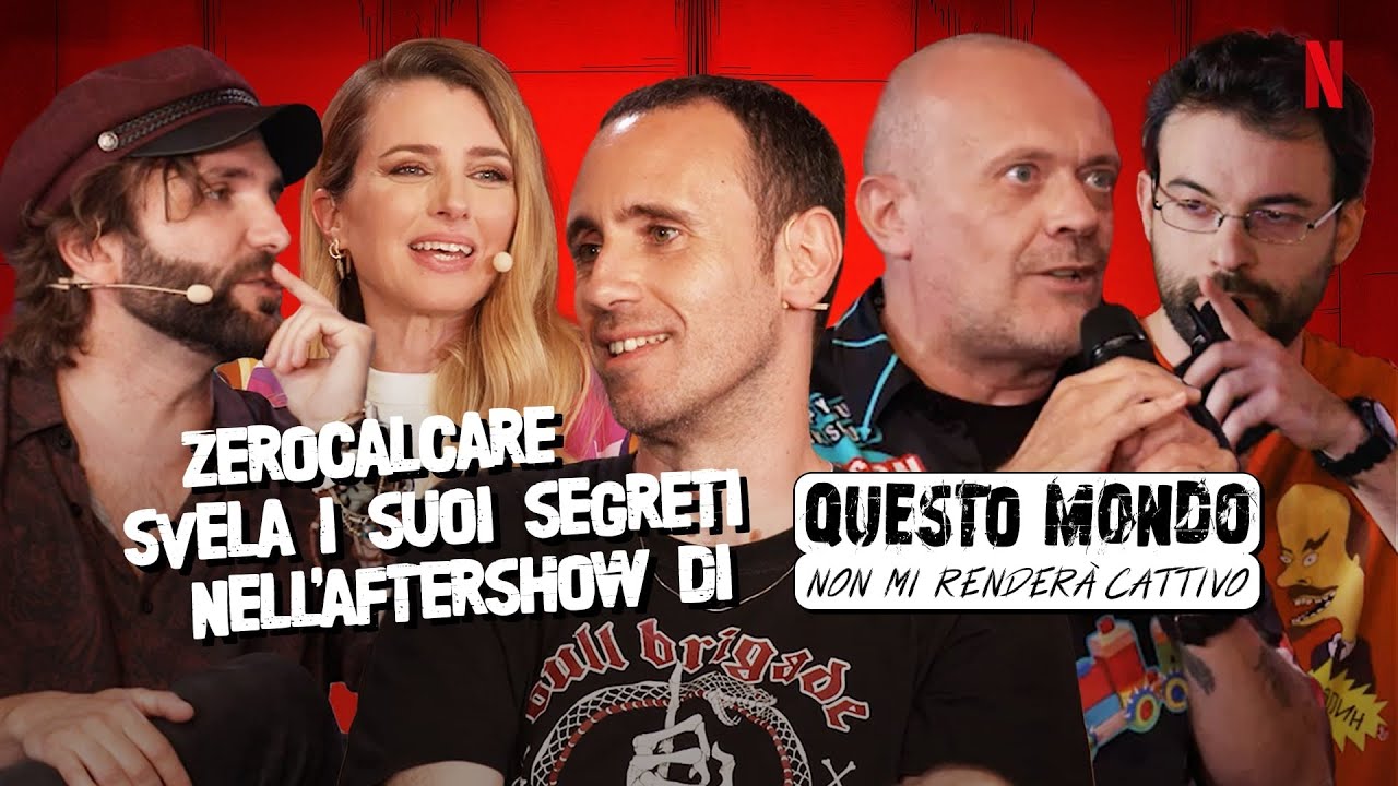 ZEROCALCARE CONFESSA TUTTO in QUESTO AFTERSHOW NON MI RENDER&Agrave; CATTIVO | Netflix Italia