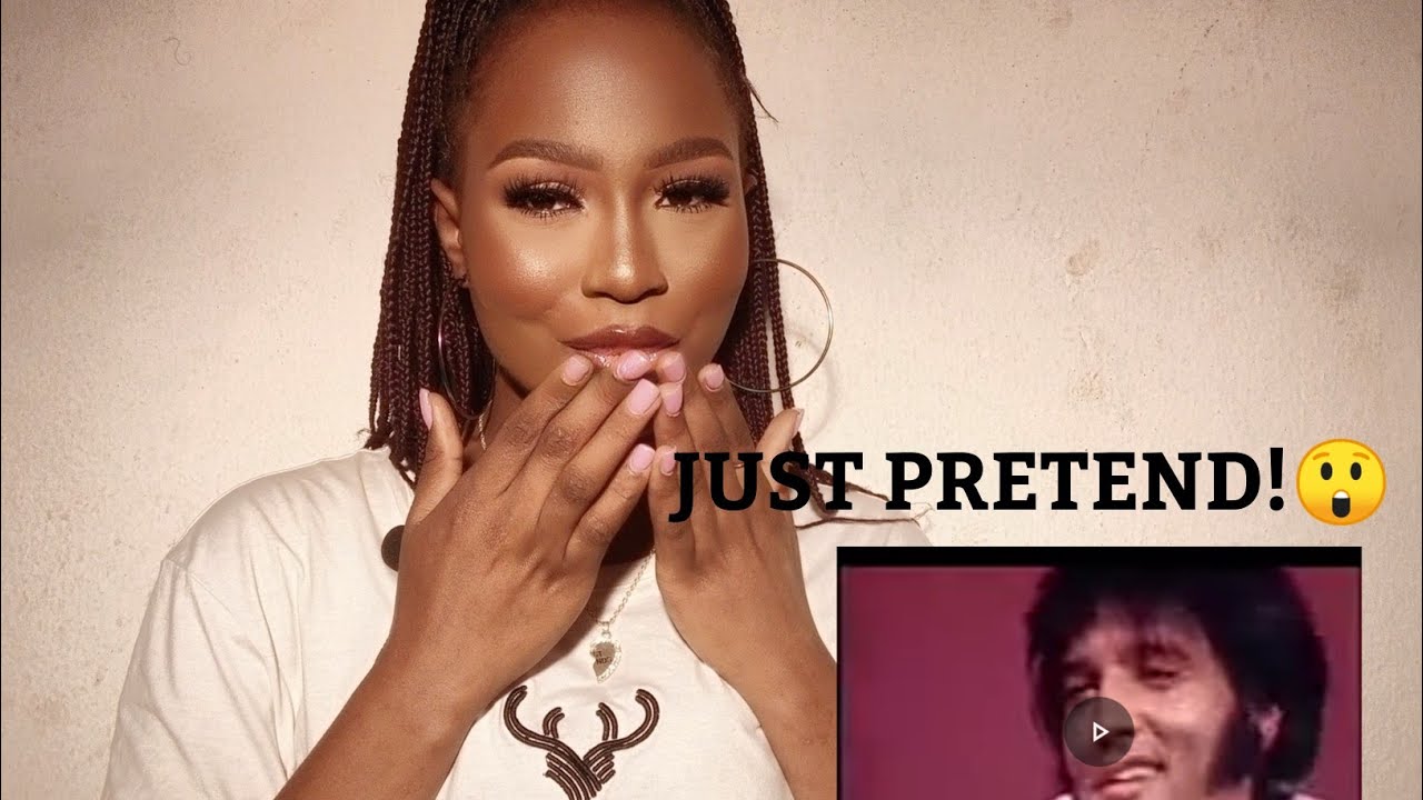 ELVIS PRESLEY - JUST PRETEND REACTION