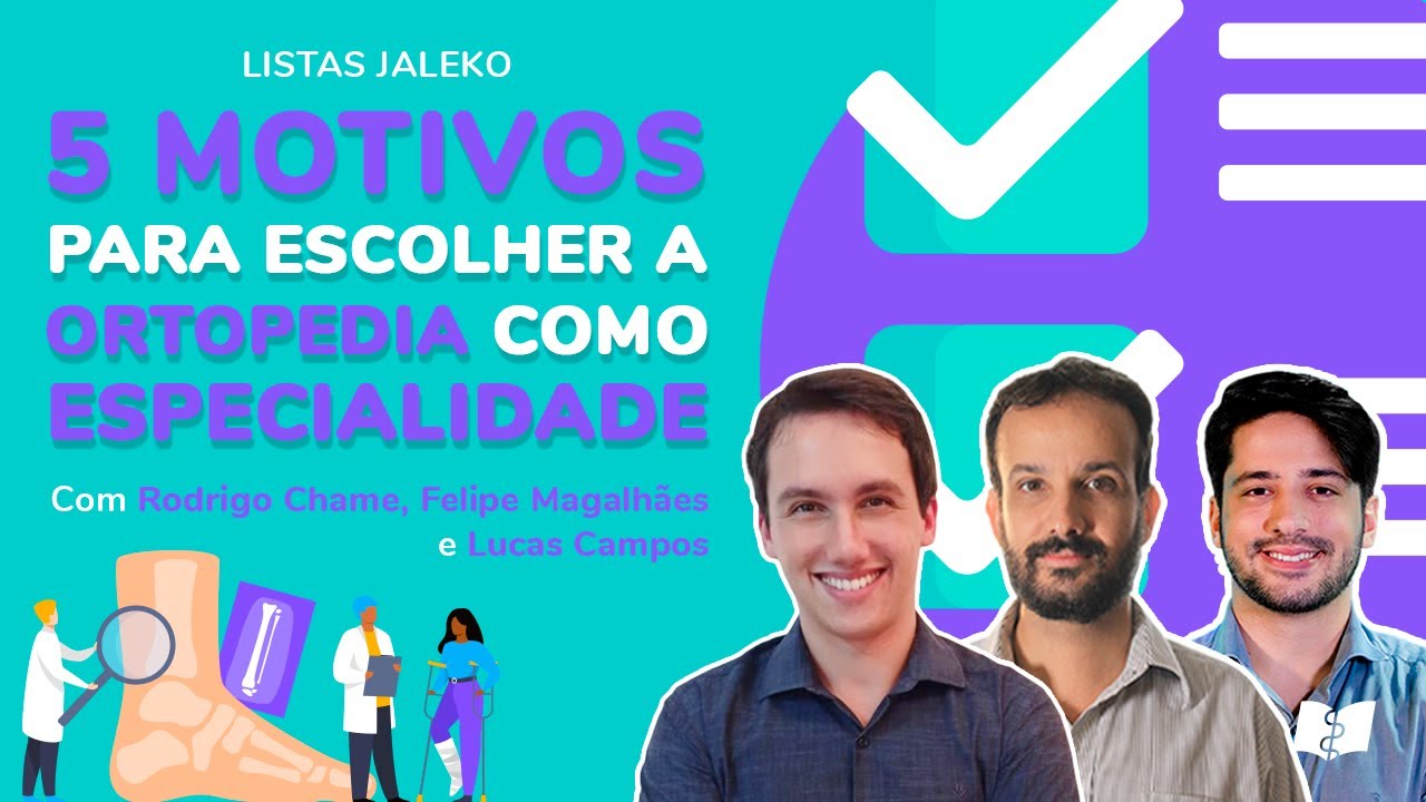 5 motivos para escolher a Ortopedia como especialidade - Listas Jaleko #33
