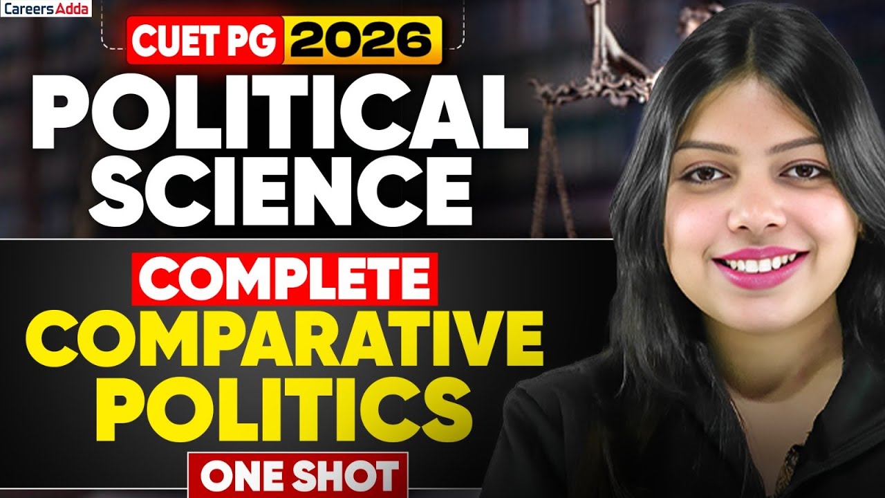 CUET PG Political Science 2026 | Complete Comparative Politics | One Shot