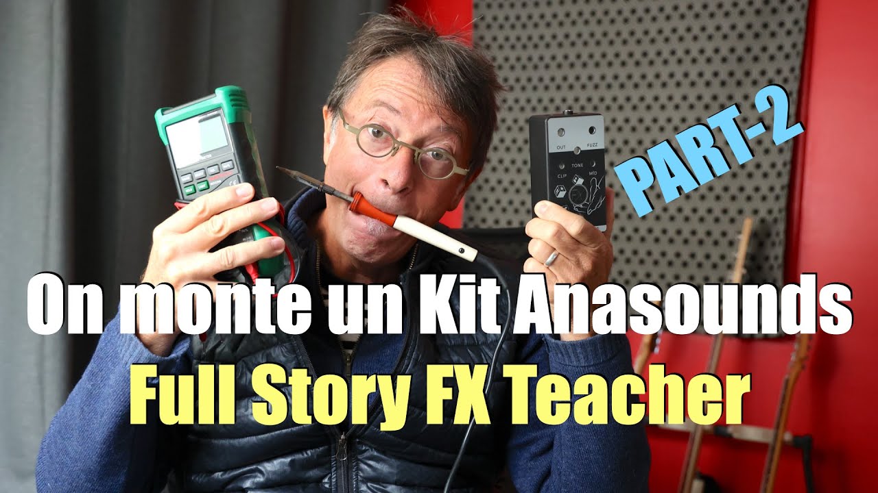 Montage du Kit Anasounds Full Story FX Teacher EP-2 : présentation des outils et déballage du kit