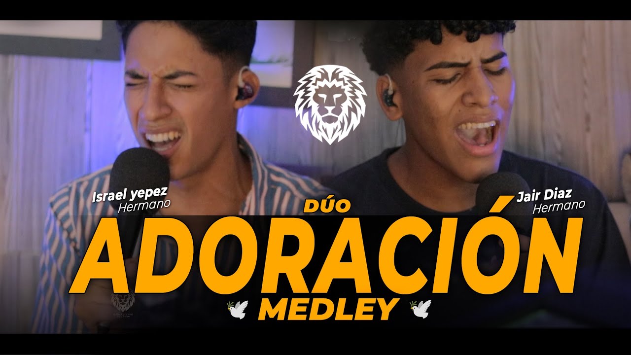 Hno. Jair Diaz Feat Hno. Israel Yepez | MEDLEY ADORACIÓN