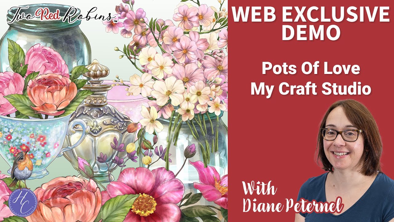 Pots of Love My Craft Studio Demo | Two Red Robins | Highlight Crafts Academy