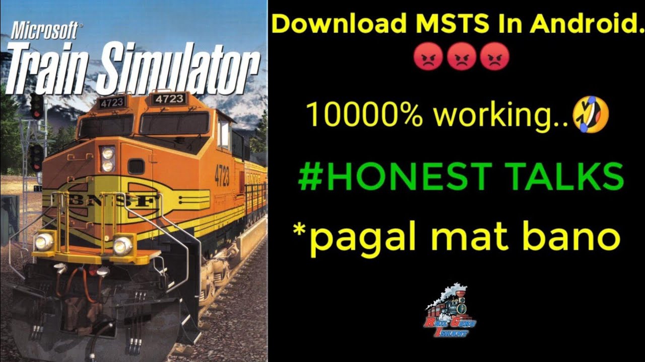 Download MSTS in android?? Truth...Honest talk...Rail Guru Ishant