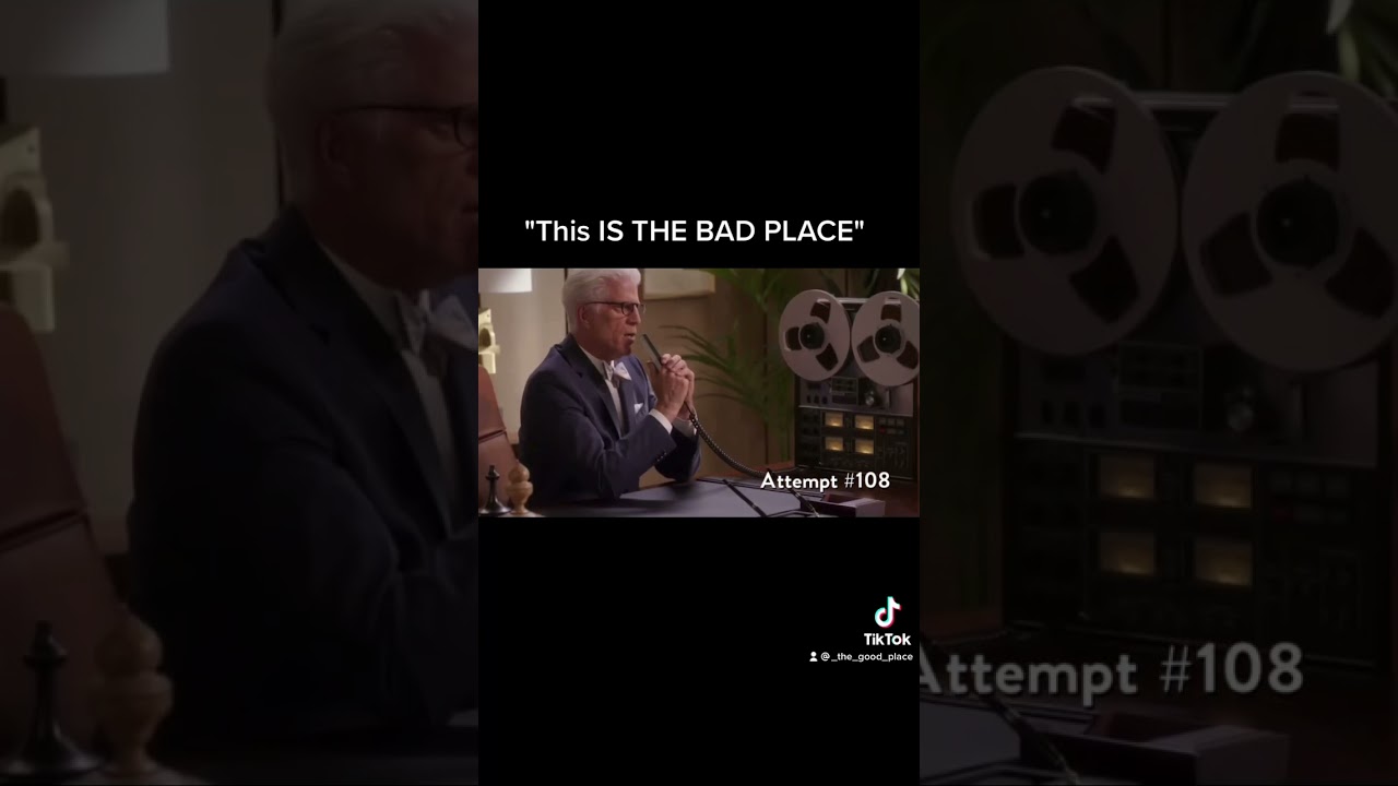 This IS THE BAD PLACE - The Good Place