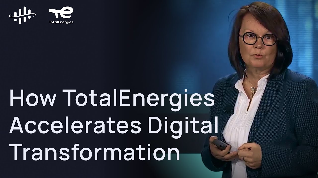 How TotalEnergies Accelerates Digital Transformation