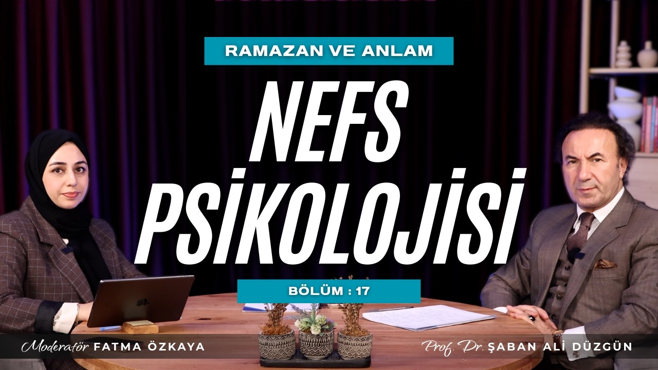 Nefs Psikolojisi | Prof. Dr. Şaban Ali Düzgün